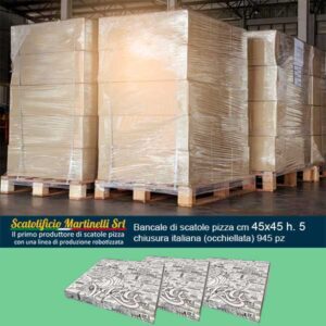 Scatolificio Martinelli Srl: bancale di cartoni pizza cm 45x45 h. 5 con chiusura Italiana (occhiellata) 945 pz